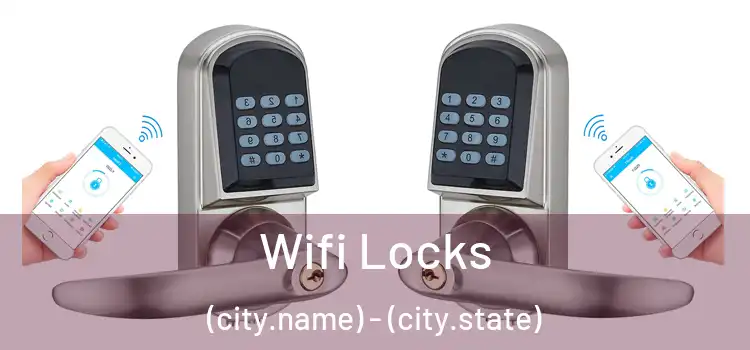  Wifi Locks (city.name) - (city.state)